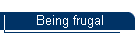 Being frugal