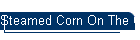 Steamed Corn On The Cob