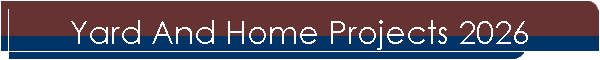 Yard And Home Projects 2026